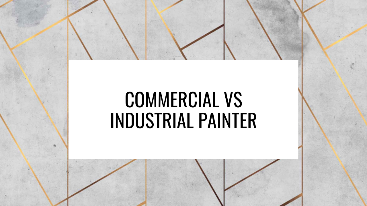 Difference between a commercial and industrial painter