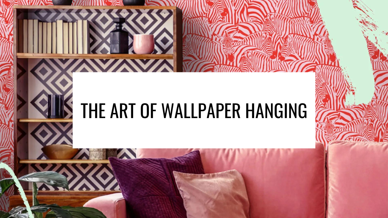 The Art of Wallpaper Hanging