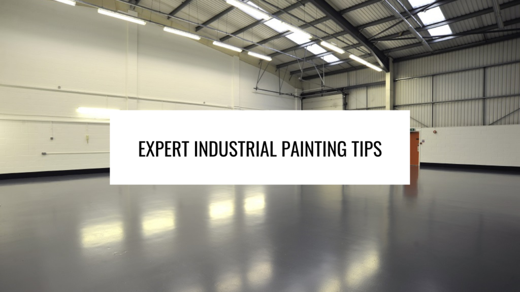 Expert Industrial Painting Tips