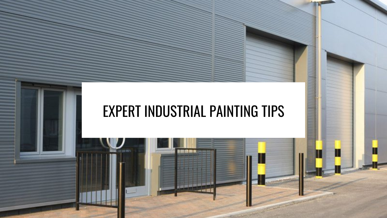 Expert Industrial Painting Tips