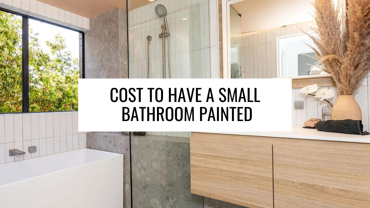 Cost to Have a Small Bathroom Painted