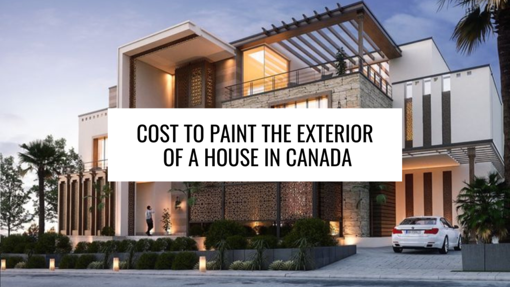 Cost to Paint the Exterior of a House in Canada