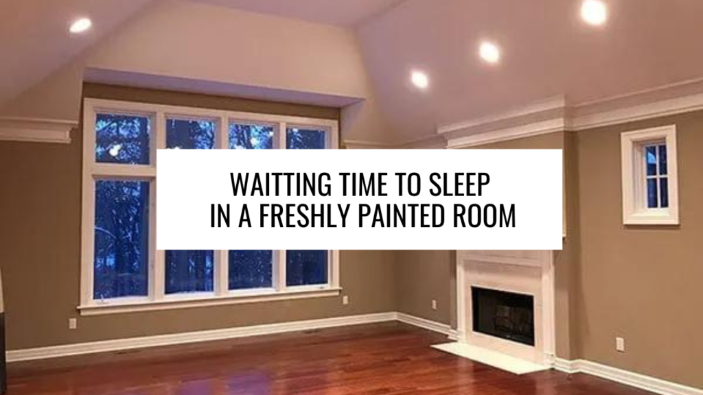 Waiting Time to Sleep in a Freshly Painted Room