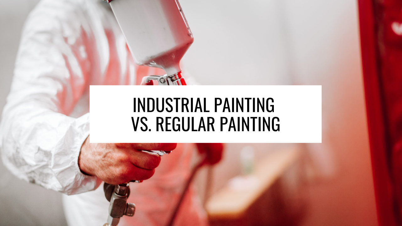 Industrial Painting vs. Regular Painting