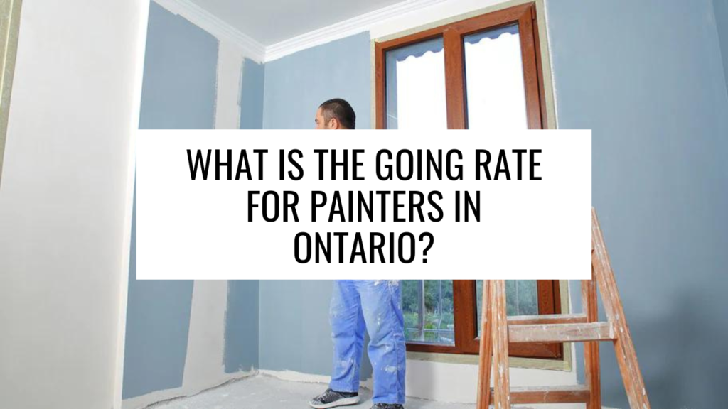 What is the going rate for painters in Ontario?